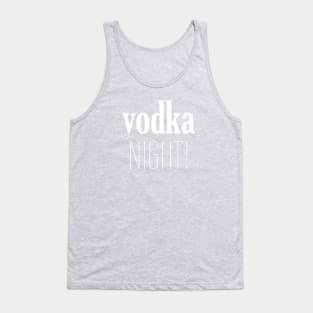 Vodka Night Tank Top